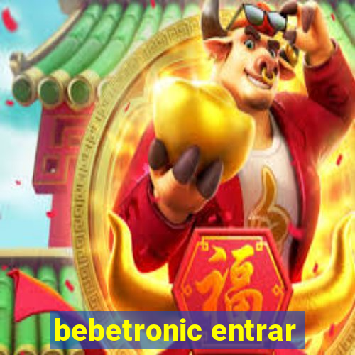 bebetronic entrar